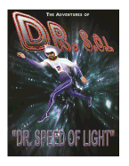 The Adventures of DR. S.O.L.: DOCTOR Speed OF LIGHT