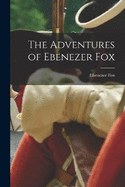 The Adventures of Ebenezer Fox