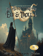 The Adventures of Elf and Troll 1: Two Kingdoms (Second Edition)