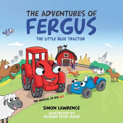 The Adventures of Fergus: The Little Blue Tractor: Big Red - Lawrence, Simon