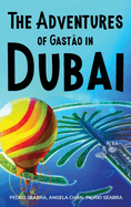 The Adventures of Gasto in Dubai
