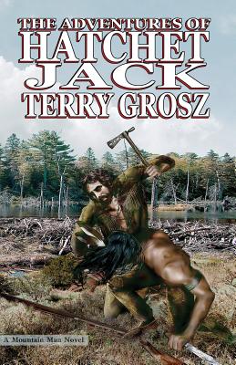 The Adventures of Hatchet Jack - Grosz, Terry