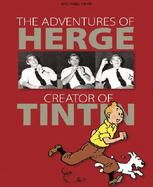 The Adventures of Herge: Creator of Tintin - Farr, Michael
