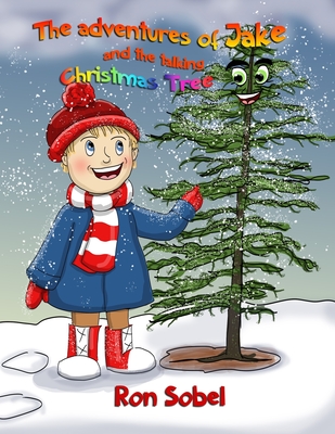 The Adventures Of Jake And The Christmas Tree - Sobel, Ron