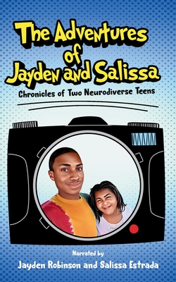 The Adventures of Jayden and Salissa: Chronicles of Two Neurodiverse Teens - Robinson, Kebrina, and Small, Shenika (Editor), and Robinson, Jayden (Narrator)