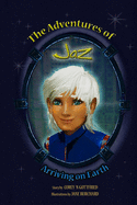 The Adventures of Jaz: Arriving on Earth