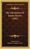 The Adventures of Jimmy Brown (1902)