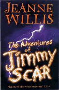 The Adventures of Jimmy Scar - Willis, Jeanne