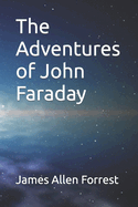 The Adventures of John Faraday