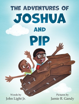 The Adventures of Joshua and Pip - Light, John, Jr.