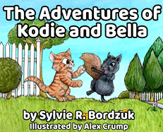 The Adventures of Kodie and Bella