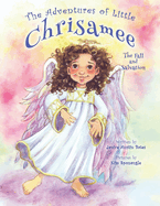 The Adventures of Little Chrisamee: The Fall and Salvation