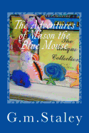 The Adventures of Mason the Blue Mouse: Pictures of My Vacation in Cabo