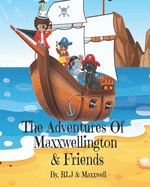 The Adventures of Maxxwellington & Friends