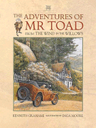 The Adventures of Mr. Toad: From the Wind in the Willows - Grahame, Kenneth