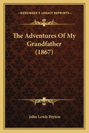 The Adventures of My Grandfather (1867)