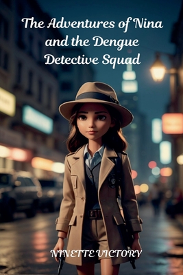 The Adventures of Nina and the Dengue Detective Squad - Victory, Ninette