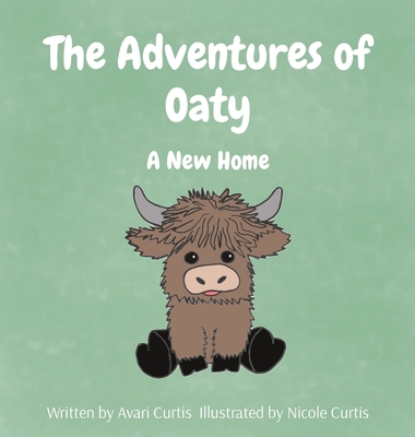 The Adventures of Oaty: A New Home - Curtis, Avari