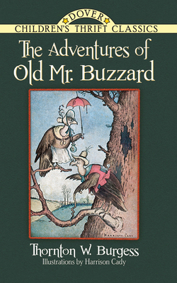 The Adventures of Old Mr. Buzzard - Burgess, Thornton W