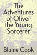 The Adventures of Oliver the Young Sorcerer