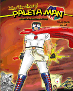 The Adventures of Paleta Man: Secret of the Gold Medallion Coloring Book - Ramirez, Matthew