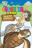 The Adventures of Pili: Marine Animals Bilingual Coloring Book . Dual Language English / Spanish for Kids Ages 2+: The Adventures of Pili