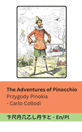 The Adventures of Pinocchio / Przygody Pinokia: Tranzlaty English Polsku