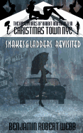 The Adventures of Rabbit & Marley in Christmas Town NYC Book 7: Snakes & Ladders Revisited