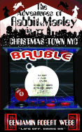 The Adventures of Rabbit & Marley in Christmas Town NYC Book 9: Bauble