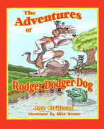 The Adventures of Rodger Dodger Dog: First Adventure