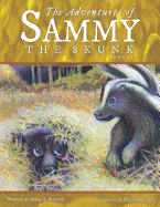 The Adventures of Sammy the Skunk: Book Six