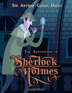 The Adventures of Sherlock Holmes - LARGE PRINT