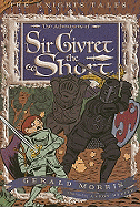 The Adventures of Sir Givret the Short - Morris, Gerald