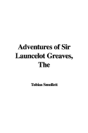 The Adventures of Sir Launcelot Greaves - Smollett, Tobias George