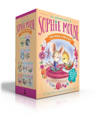 The Adventures of Sophie Mouse Ten-Book Collection (Boxed Set): A New Friend; The Emerald Berries; Forget-Me-Not Lake; Looking for Winston; The Maple Festival; Winter's No Time to Sleep!; The Clover Curse; A Surprise Visitor; The Great Big Paw Print... - Green, Poppy