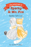 The Adventures of Sparky & Mr. Fox: Sparky Gets Lost