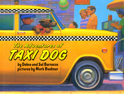 The Adventures of Taxi Dog - Barracca, Debra, and Barracca, Sal