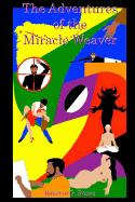 The Adventures of the Miracle Weaver