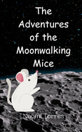 The Adventures of the Moonwalking Mice