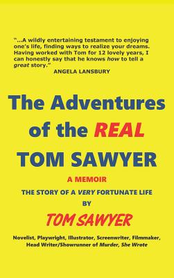 The Adventures of the REAL Tom Sawyer (hardback) - Sawyer, Tom