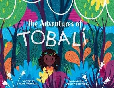 The Adventures of Tobali - Alecha, Florencia, and Design, Yip Jar (Designer)