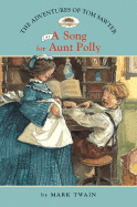 The Adventures of Tom Sawyer: Song for Aunt Polly