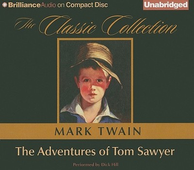 The Adventures of Tom Sawyer - Twain, Mark, and Hill, Dick (Read by)