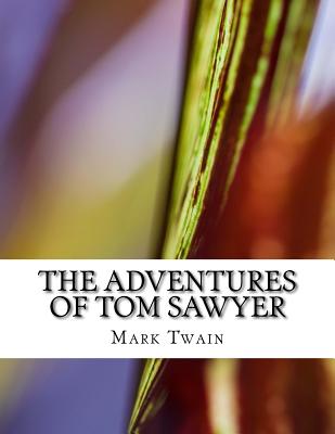 The Adventures of Tom Sawyer - Mark Twain