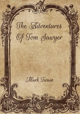 The Adventures Of Tom Sawyer - Twain, Mark