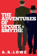 The Adventures of Upcote and Smythe