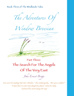 The Adventures Of Window Breesian Part Three: The Search For The Angels Of The Very East