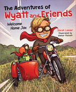 The Adventures of Wyatt and Friends: Welcome Home Jax