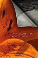 The Adventurous Heart: Figures and Capriccios