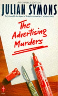 The Advertising Murders: "Thirty-first of February" and "Man Called Jones" - Symons, Julian